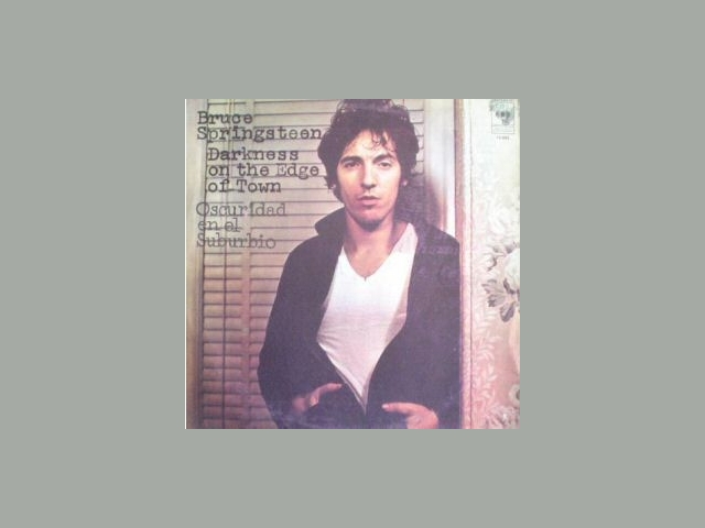 Bruce Springsteen - DARKNESS ON THE EDGE OF TOWN